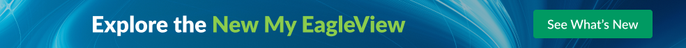 Explore the New My EagleView. See Whats’s New